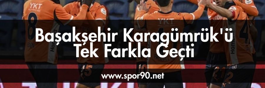 basaksehir-karagumruk-u-tek-farkla-gecti - spor90