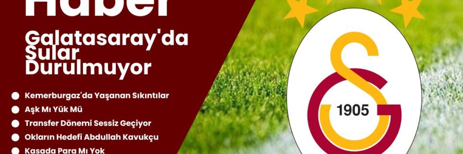 ozel-haber-galatasaray-da-sular-durulmuyor