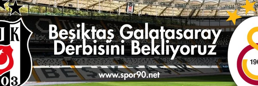 besiktas-galatasaray-derbisini-bekliyoruz-spor90