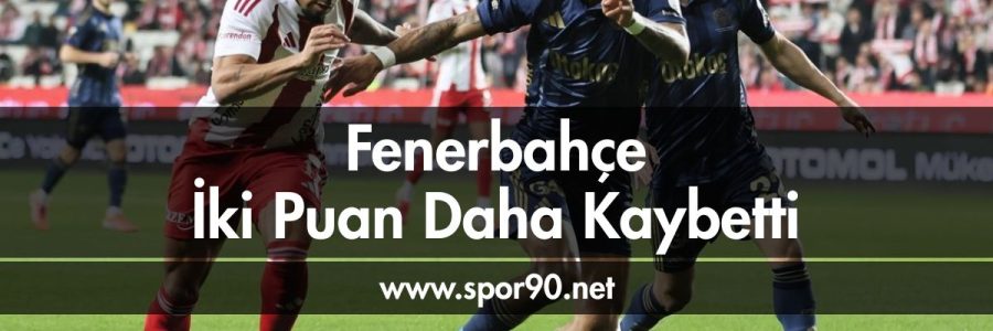 fenerbahce-iki-puan-daha-kaybetti-spor90