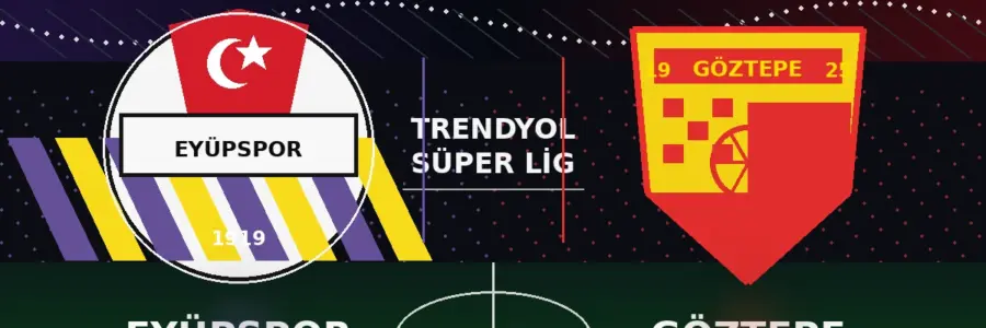Eyüpspor Göztepe maçı Trendyol Süper Lig 7. hafta