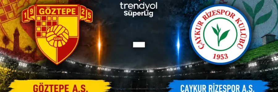 Göztepe Rizespor maçı