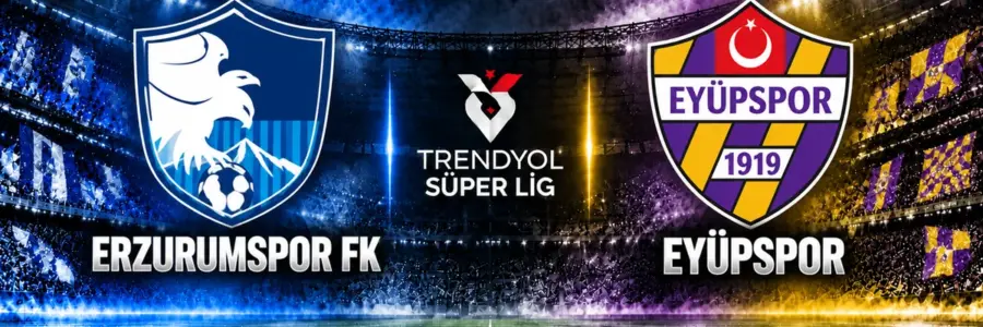 Erzurumspor Eyüpspor maçı Trendyol Süper Lig