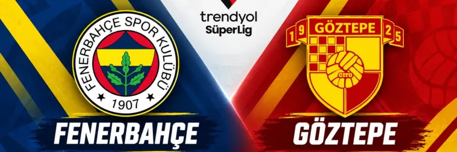 Fenerbahçe Göztepe maçı Trendyol Süper Lig