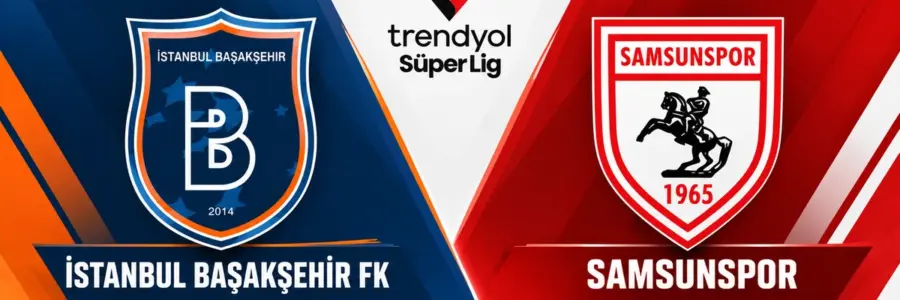 Başakşehir Samsunspor maçı