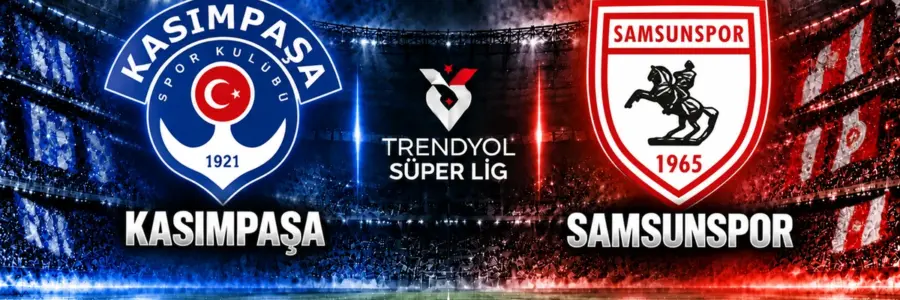 Kasımpaşa Samsunspor maçı Trendyol Süper Lig 8. hafta